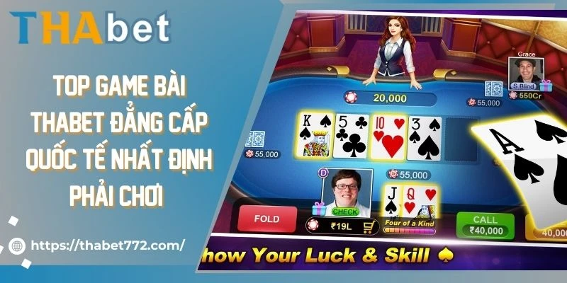 Top Game Bài THABET Đẳng Cấp Quốc Tế Nhất Định Phải Chơi